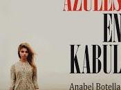 Ojos azules Kabul, Anabel Botella