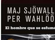 hombre esfumó", Wahloo Sjöwal (1966)