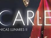 Reseña: Scarlet (Crónicas Lunares #II) Marissa Meyer