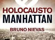 Reseña: Holocausto Manhattan "Bruno Nievas"