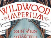 Portada revelada: Wildwood Imperium (Wildwood Chronicles Colin Meloy