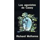 'Los agonistas Casey', Richard McKenna