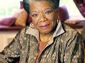 Maya Angelou