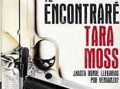encontraré. Tara Moss