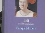 “Indí (Pasticciaccio Argentino)”, Enrique Butti