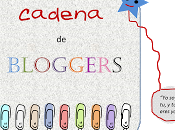 Cadena bloggers ¡Que siga creciendo!