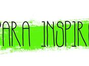 para inspirarse
