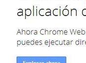 Google lanza nuevo tipo Aplicaciones Chrome, similares escritorio smartphones