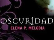 Oscuridad Elena Melodia
