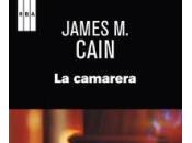 camarera, James Cain