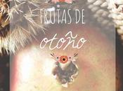 Frutos secos carnosos otoño