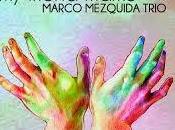 MARCO MEZQUIDA TRIO: Friend Marko