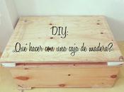 DIY: ¿Qué hacer caja madera?