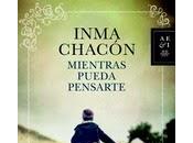 Inma Chacón: Mientras Pueda Pensarte