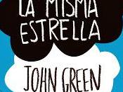 Reseñas Semanales: 'Bajo Misma Estrella' John Green