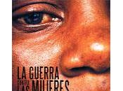 Documental: guerra contra mujeres"