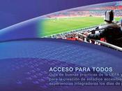 "ACCESO PARA TODOS" Guía buenas prácticas UEFA CAFE para creación estadios accesibles experiencias integradoras días partido