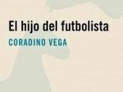 hijo futbolista, Coradino Vega