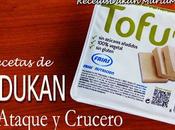 Tofu Dukan: recetas aptas para Ataque Crucero