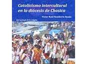 Víctor R.Nomberto Bazán escribe "Catolicismo intercultural diócesis Chosica. Antropología religión"