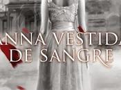 Reseña Anna vestida sangre Kendare Blake.