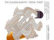 Claudia Quintet with Gary Versace: Royal Toast (2010)