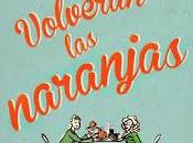 "Volverán naranjas" Xisela López