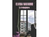 Trabajadora” Elvira Navarro