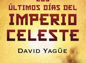 últimos días Imperio Celeste. David Yagüe