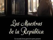 maestras República. mujeres valientes.