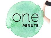 minute…one