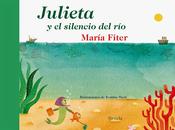 Novedad Abril: 'Julieta silencio río' María Fiter