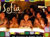 'Sofía cumple cien años' película dirigió Hernan B...
