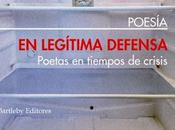 legítima defensa. Poetas tiempos crisis: Presentación Feria Libro Madrid: