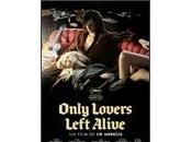 Only Lovers Left Alive
