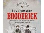 Reseña, hermanos broderick