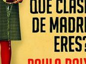 CLASE MADRE ERES?" Paula Daly