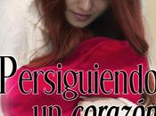 Reseña Persiguiendo corazón, Lauren Morán