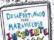 Reseña desafortunado pero maravilloso incidente