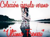 Colección cápsula verano “último frenesí” natalia lara