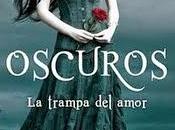 Oscuros: trampa amor Lauren Kate