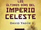 hacemos crítica últimos días imperio celeste David Yagüe.