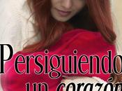Reseña, persiguiendo corazón
