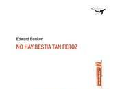 bestia feroz. Edward Bunker