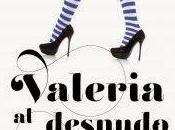 "Valeria desnudo" (Saga Valeria #4): transformación definitiva