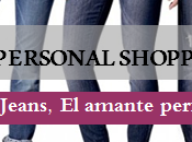 Jeans, amante perfecto Personal Shopper