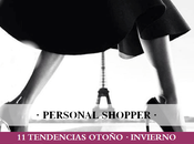 Personal Shopper Tendencias Otoño Invierno 2014/15