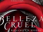 Belleza Cruel Rosamund Hodge