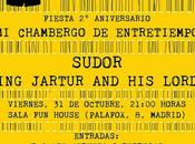 King Jartur Lords Sudor mezcla garage-punk elegida para Aniversario Chambergo Entretiempo