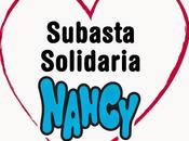 Subasta solidaria Nancy: ¡que corra voz!